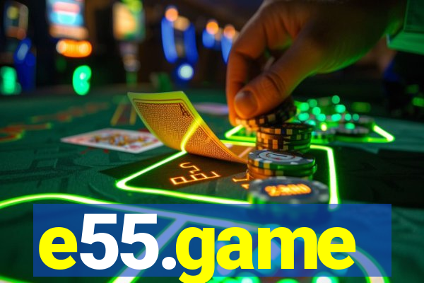 e55.game