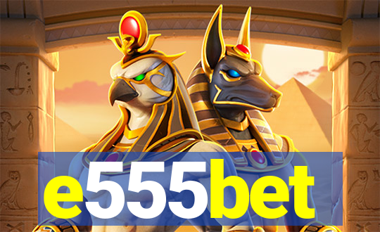 e555bet