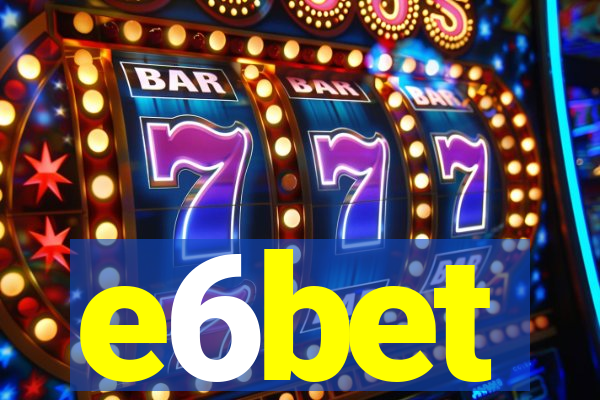 e6bet