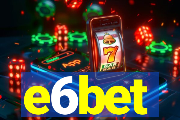 e6bet