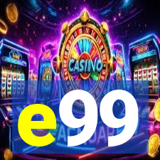 e99