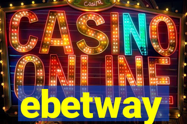ebetway
