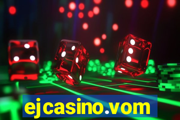 ejcasino.vom