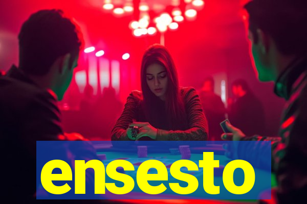 ensesto