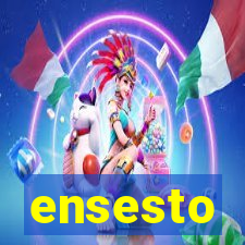 ensesto