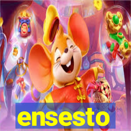 ensesto