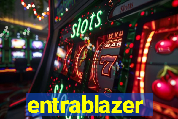 entrablazer