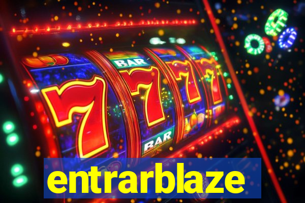 entrarblaze
