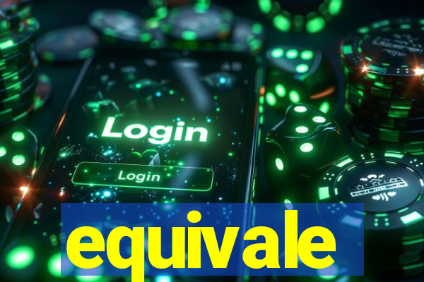 equivale