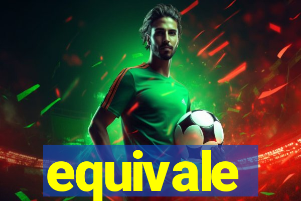 equivale