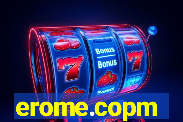 erome.copm