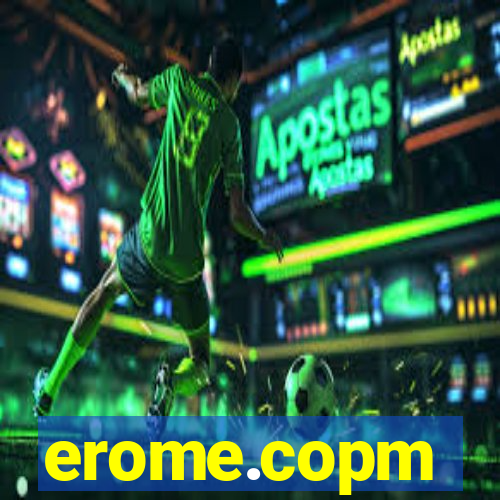 erome.copm
