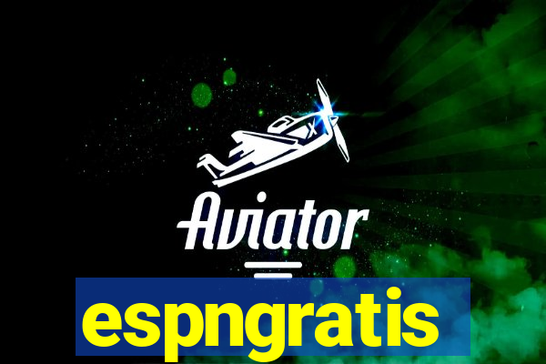 espngratis