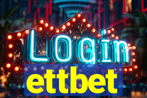 ettbet