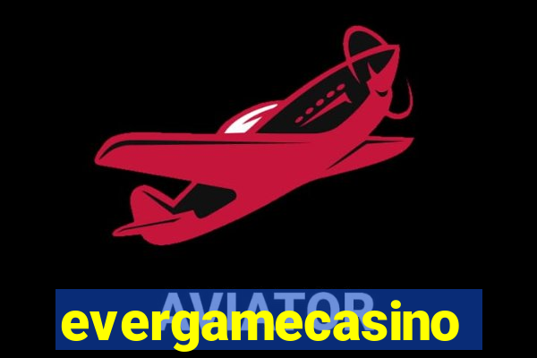 evergamecasino