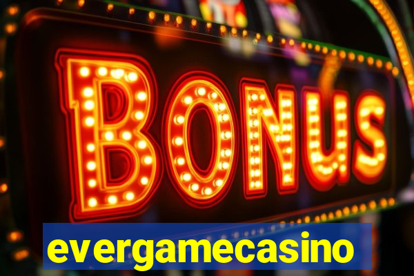 evergamecasino
