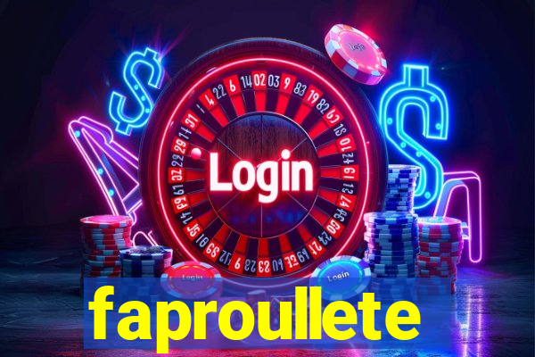 faproullete