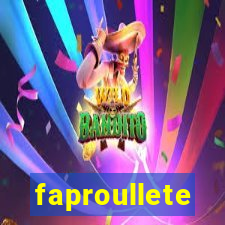 faproullete