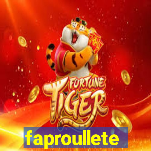 faproullete