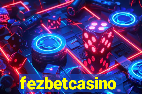 fezbetcasino