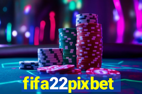 fifa22pixbet