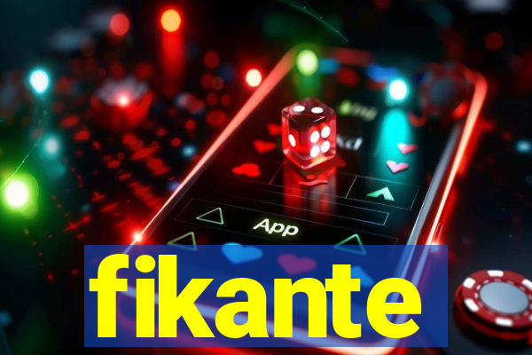 fikante