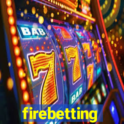 firebetting