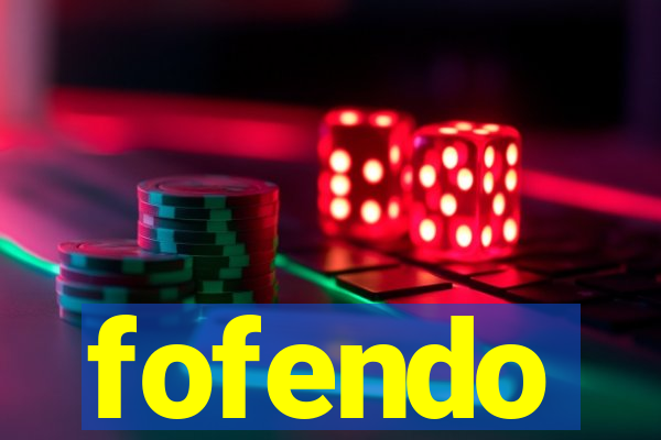 fofendo