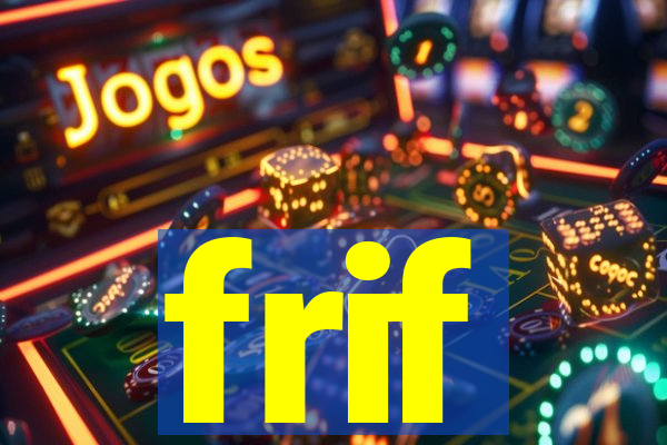 frif