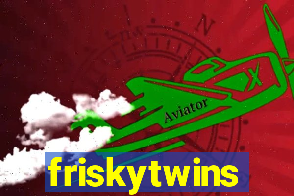 friskytwins