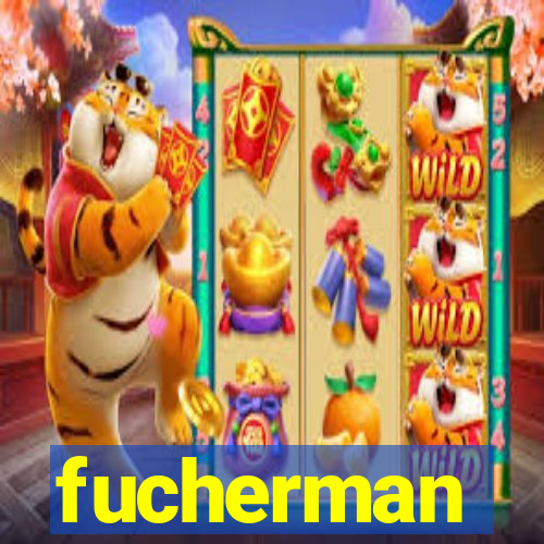 fucherman