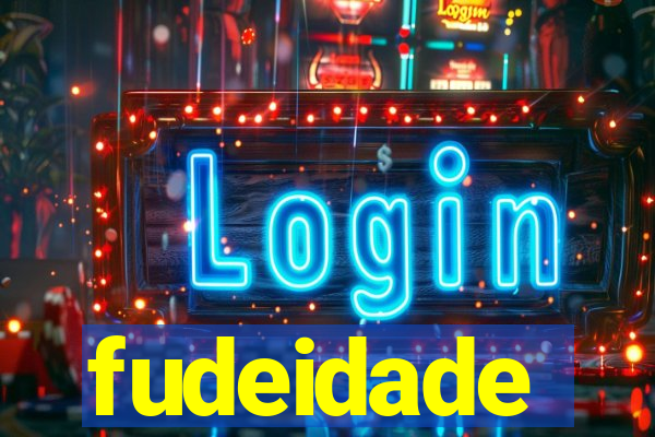 fudeidade
