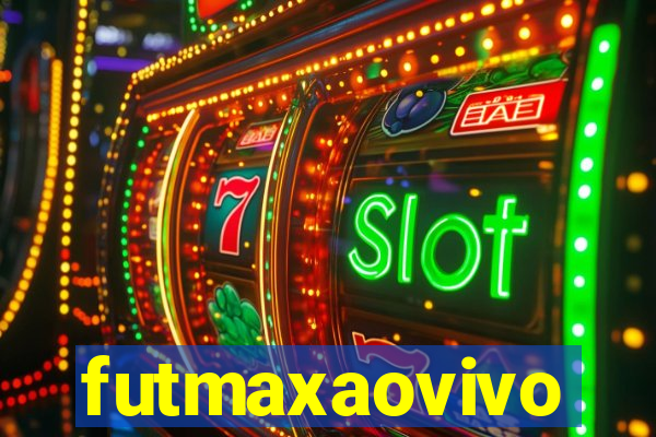 futmaxaovivo