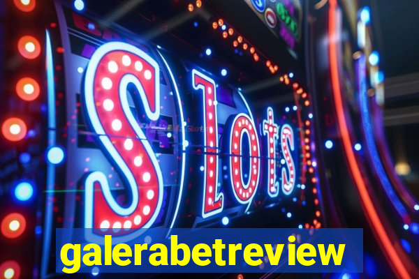 galerabetreview