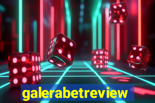 galerabetreview