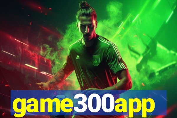 game300app