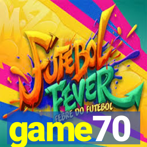 game70