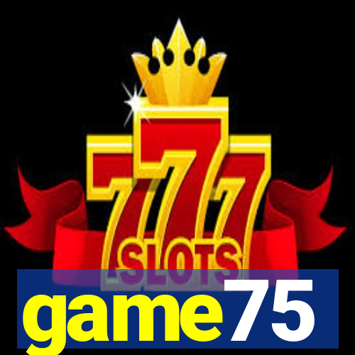 game75
