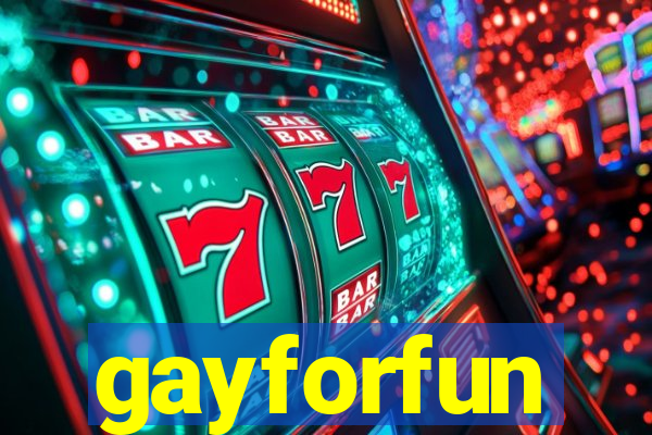 gayforfun