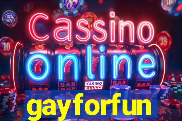 gayforfun