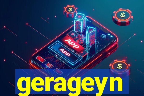 gerageyn