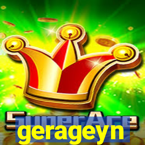 gerageyn