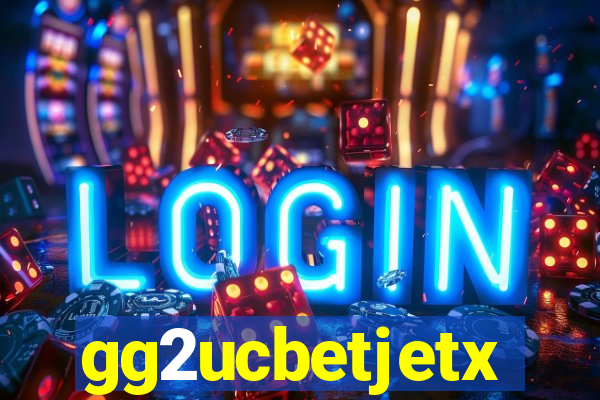 gg2ucbetjetx