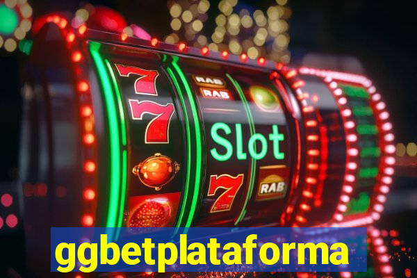 ggbetplataforma