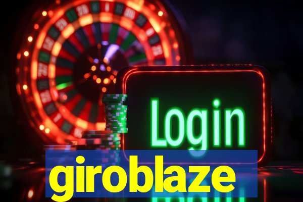 giroblaze