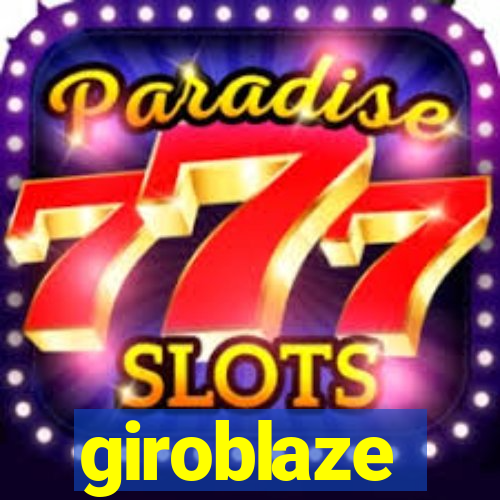 giroblaze