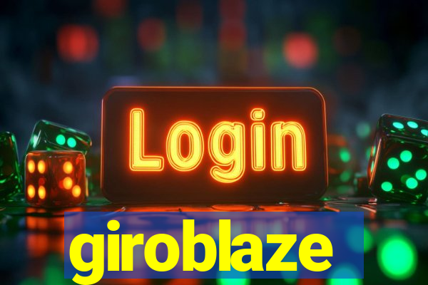 giroblaze