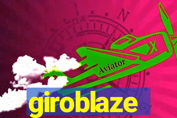 giroblaze