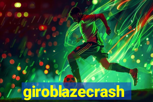 giroblazecrash