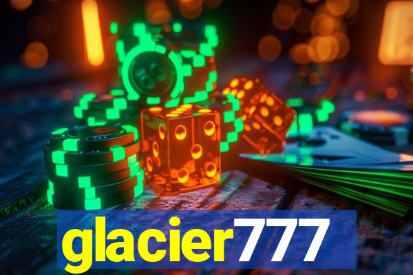 glacier777